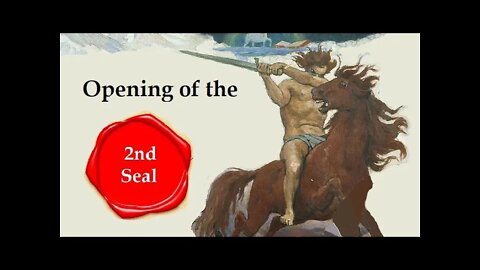 Opening the 2nd seal, Revelation 6.