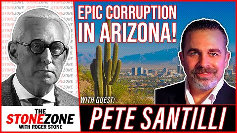 EPIC CORRUPTION IN ARIZONA - With Guest Pete Santilli