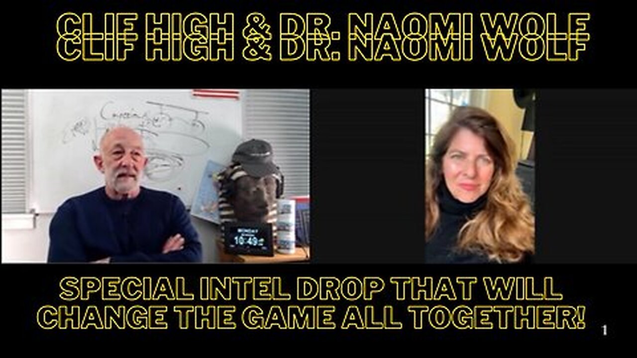 Clif High & Dr. Naomi Wolf: Special Intel Drop That Will Change The Game All Together!!!