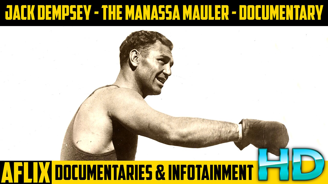 Jack Dempsey - THE MANASSA MAULER - Documentary