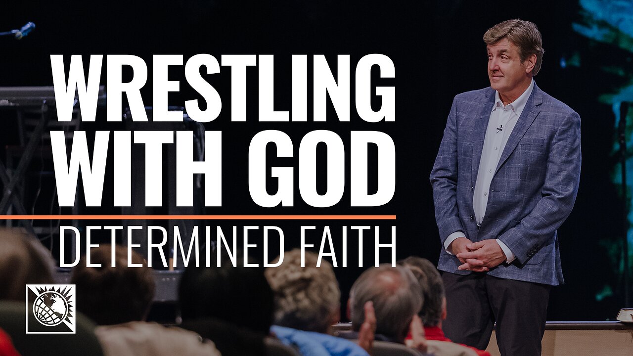 Determined Faith [Wrestling with God]