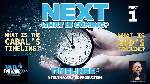 NEXT...what is Coming? - The Timelines of the Evil and Good