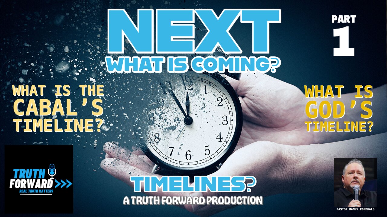 NEXT...what is Coming? - The Timelines of the Evil and Good