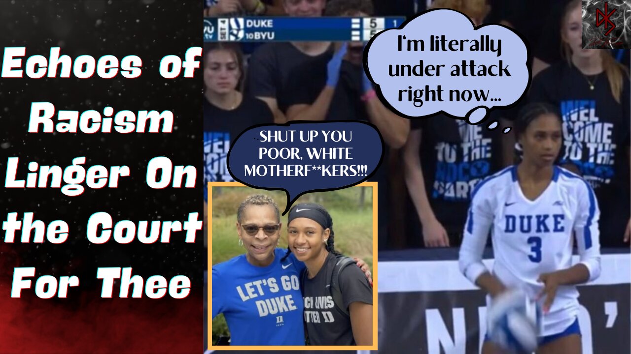 Duke Volleyball Player Tries to Paint BYU as Racist, Investigation Reveals She Made it All Up!