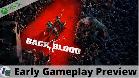 Back 4 Blood Beta (Campaign) Early Gameplay Preview on Xbox