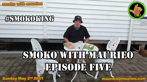 maurieos SMOKO WITH MAURIEO EPISODE FIVE