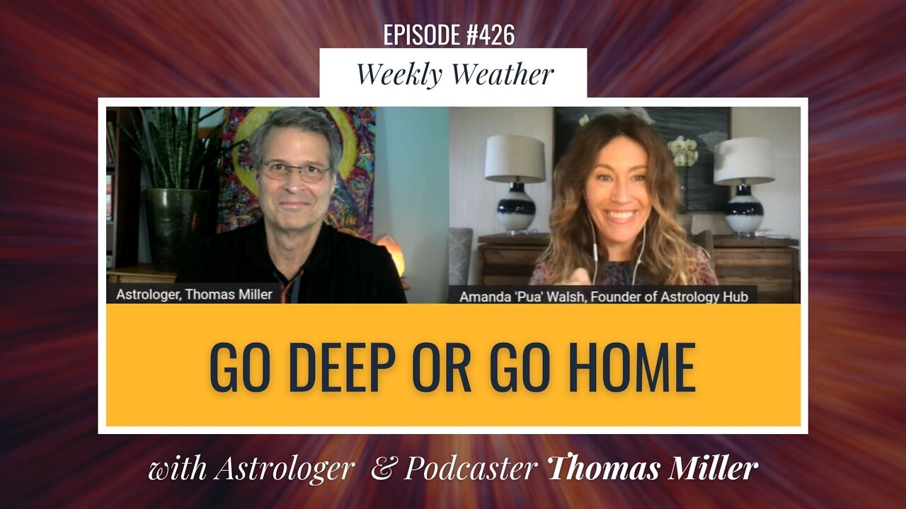 [WEEKLY ASTROLOGICAL WEATHER] Jan 17th - 23rd w/ Thomas Miller + Amanda ‘Pua’ Walsh