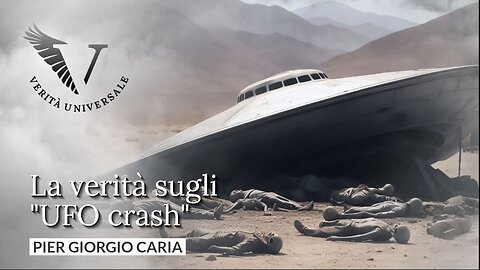 La verità sugli “UFO crash” - Pier Giorgio Caria