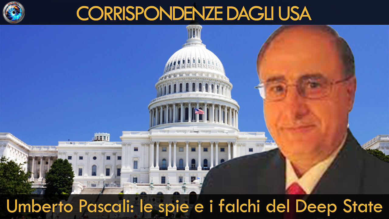 Umberto Pascali: le spie e i falchi del Deep State