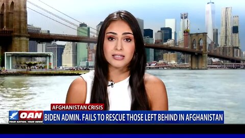 Biden Admin. Fails To Rescue Those Left Behind In Afghanistan