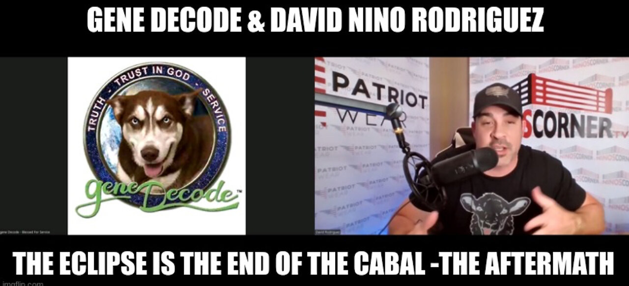 Gene Decode & David Nino Rodriguez: The Eclipse Is the End of the Cabal - The Aftermath