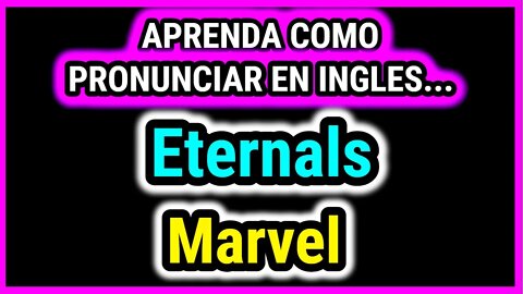 Marvel Official | Eternals | Como hablar cantar con pronunciacion en ingles nativo español
