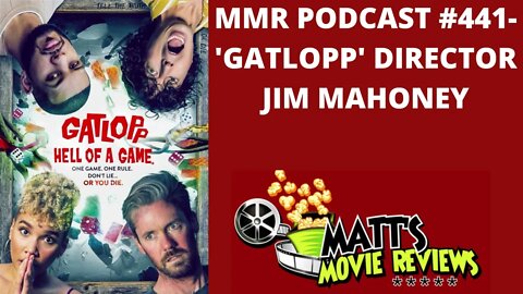 #441 - 'Gatlopp' Writer and Actor Jim Mahoney | Matt's Movie Reviews Podcast