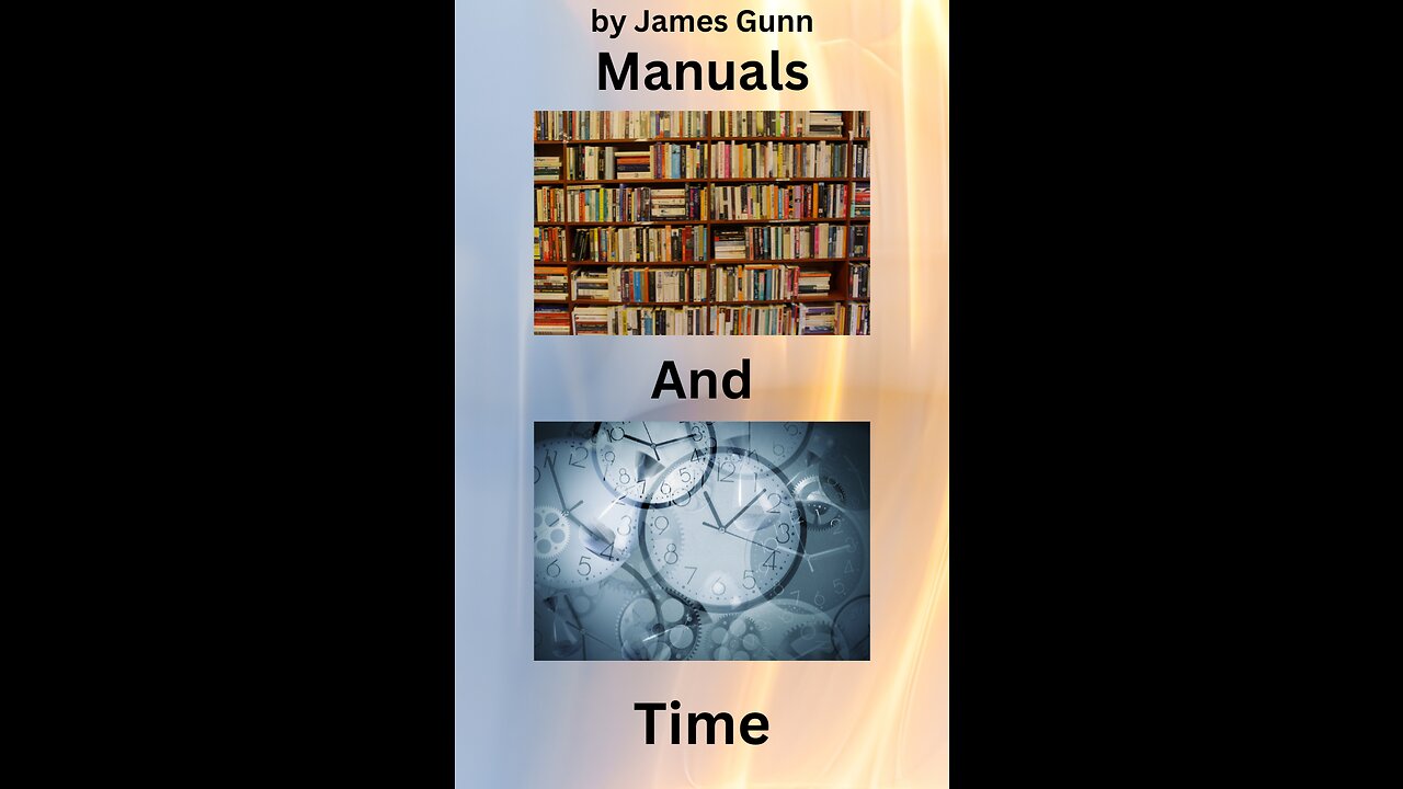 Manuals and Time, by James Gunn