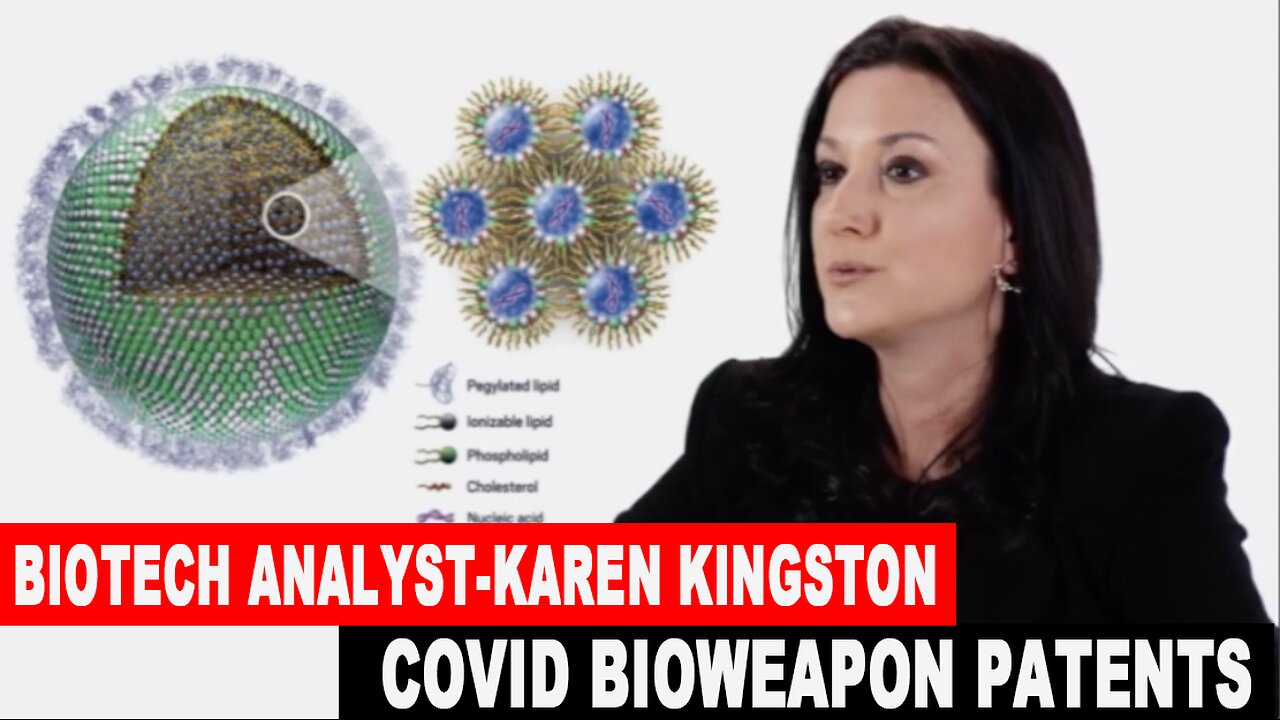 Biotech Analyst-Karen Kingston Explains the REAL Origins of Covid19 and Bio-Weapon Patents