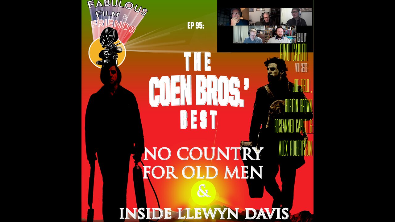 FFF Ep. #95 - The BEST of the Coen Brothers: No Country For Old Men & Inside Llewyn Davis