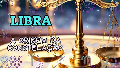 Libra, a Origem da Constelação