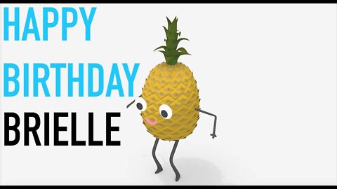 Happy Birthday BRIELLE! - PINEAPPLE Birthday Song