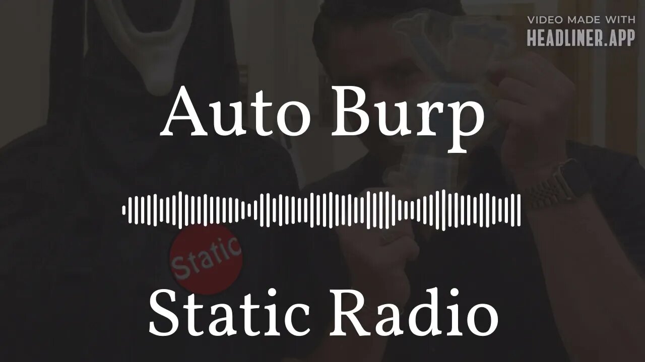 Auto Burp | Static Radio