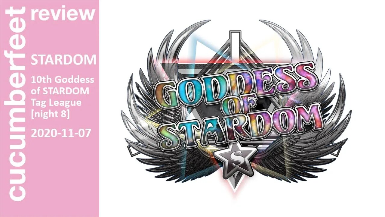 STARDOM 10th Goddess of STARDOM Tag League (Night 8) [Review]