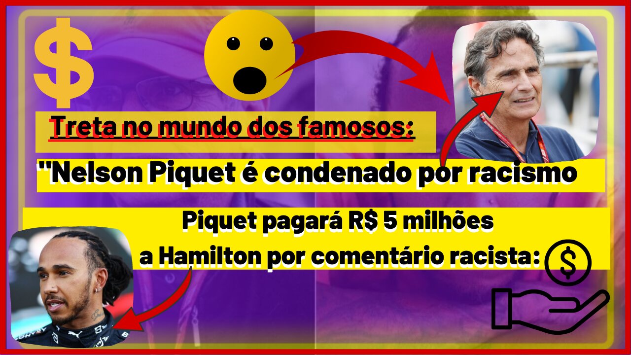 Treta! Racismo no esporte Nelson Piquet é condenado por comentários ofensivos contra Lewis Hamilton.