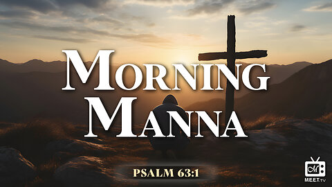 Day 4 | Morning Manna | Bro. Odis Anthony