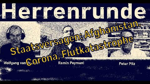 Herrenrunde #25: Staatsversagen - Afghanistan, Corona, Flutkatastrophe