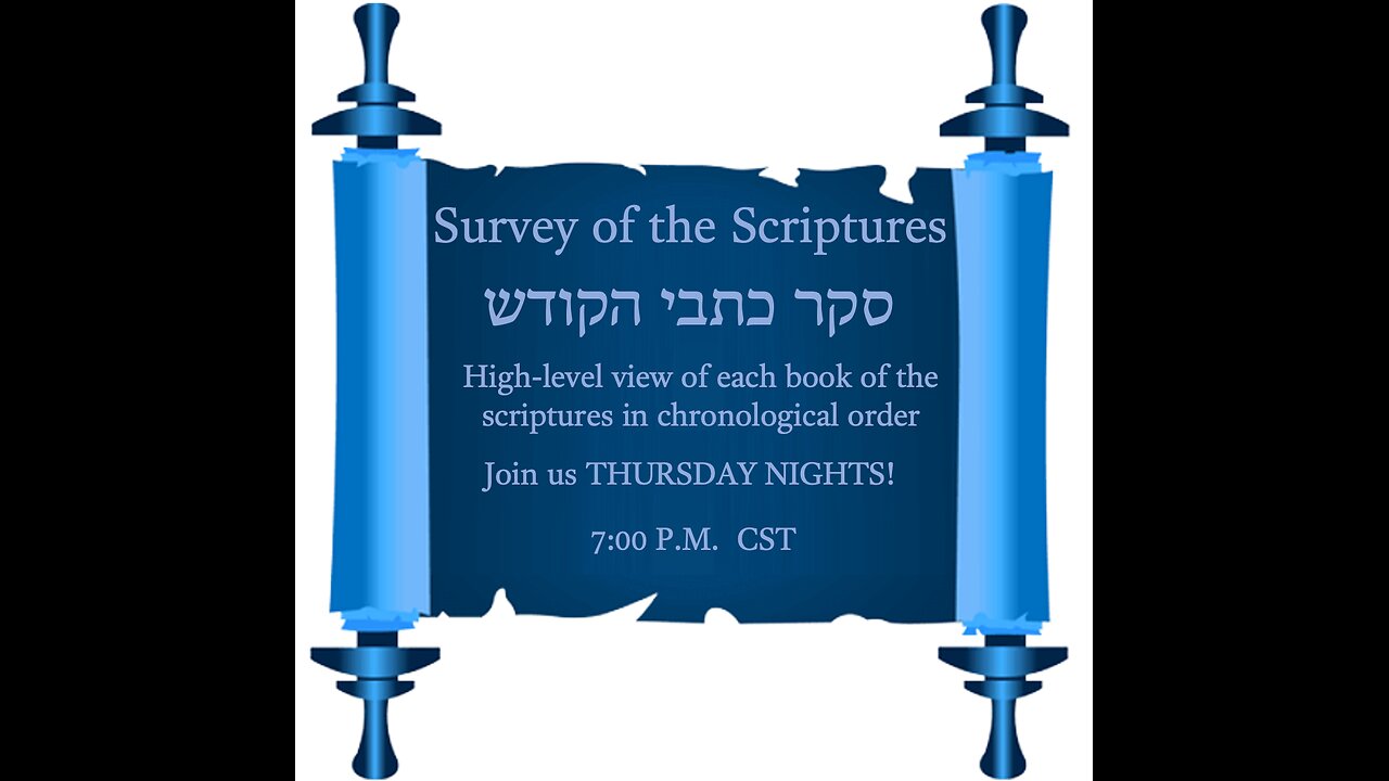 Survey of the Scriptures Week 97