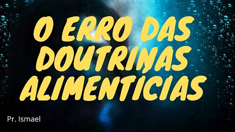 Daniel e o erro das doutrinas gastronômicas