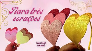 TIARA DE EVA TRÊS CORAÇÕES! LINDA E FÁCIL DE FAZER! HAIR TIARA!