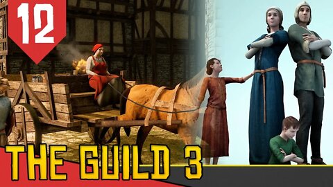 Colocando a FAMILIA Para Trabalhar - The Guild 3 #12 [Gameplay PT-BR]