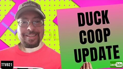 DUCK COOP UPDATE - 032220 TTV821