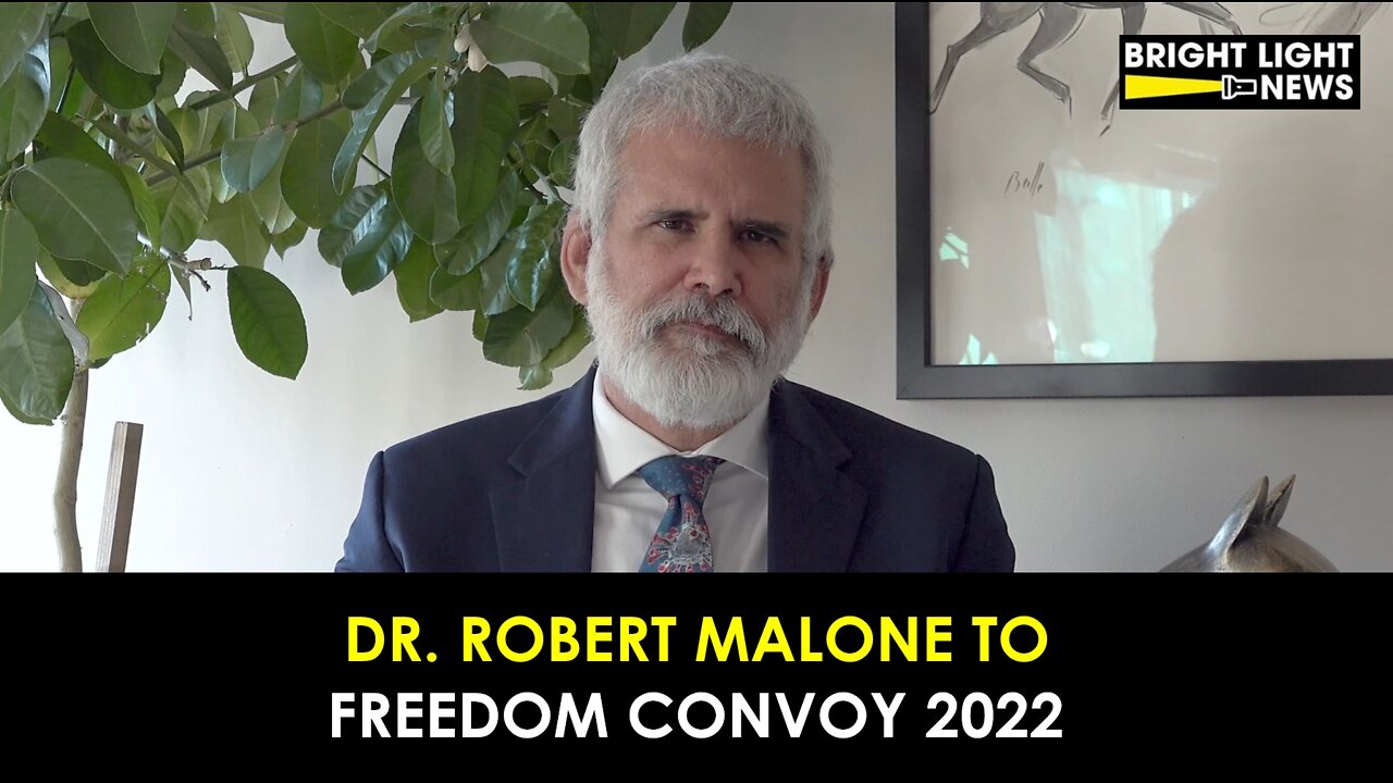 Dr. Robert Malone to Freedom Convoy 2022