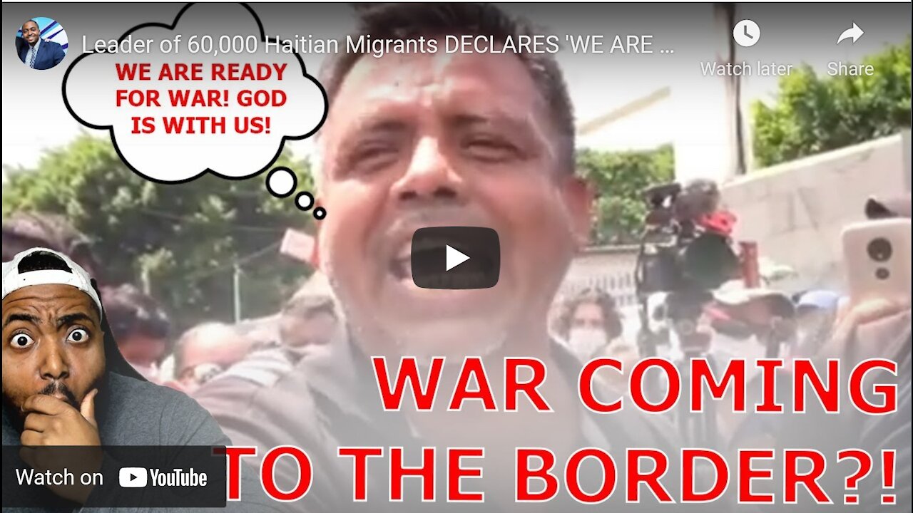 Haitian Migrant Caravan Leader, Leaving For Border In Two Weeks: ‘We Are Ready For War’