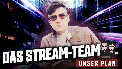 Komm ins Streamteam - Besiegen wir die Zensur