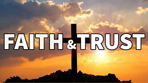 Faith And Trust