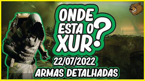 DESTINY 2 │ ONDE ESTA O XUR ? ARMAS DETALHADAS DO CARA DE MINHOCA.