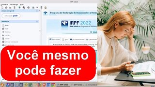 Você pode fazer a Declaracao do Imposto de Renda. Aprenda como é feita a declaração do Imposto R