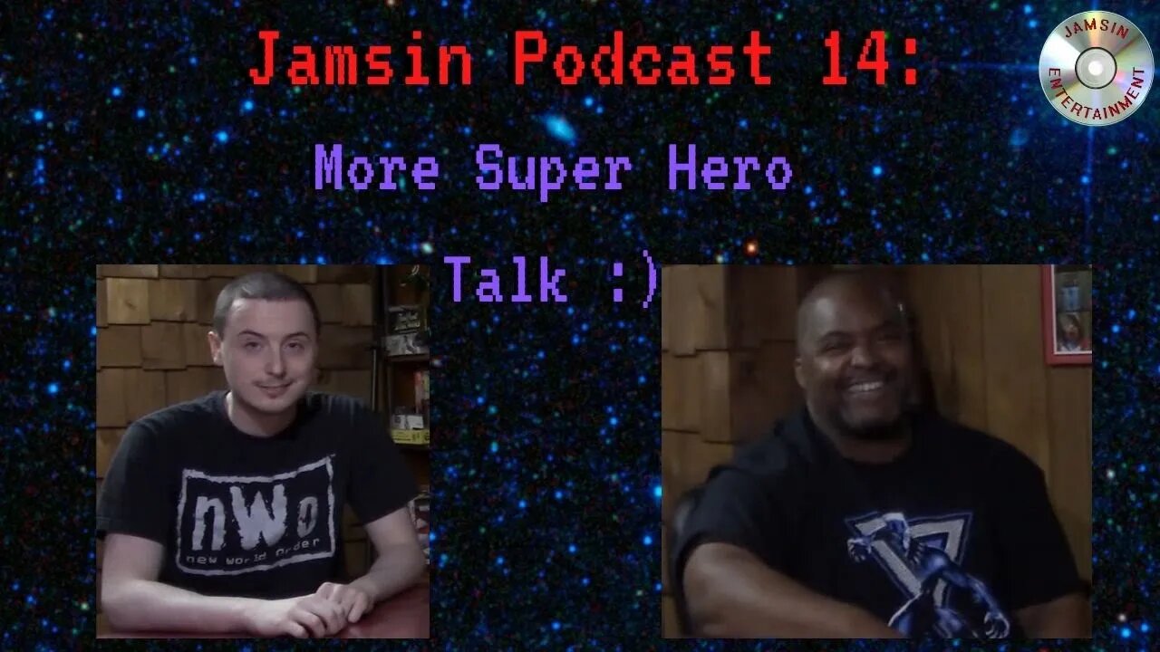 Jamsin Podcast 14: More Super Hero Talk :)