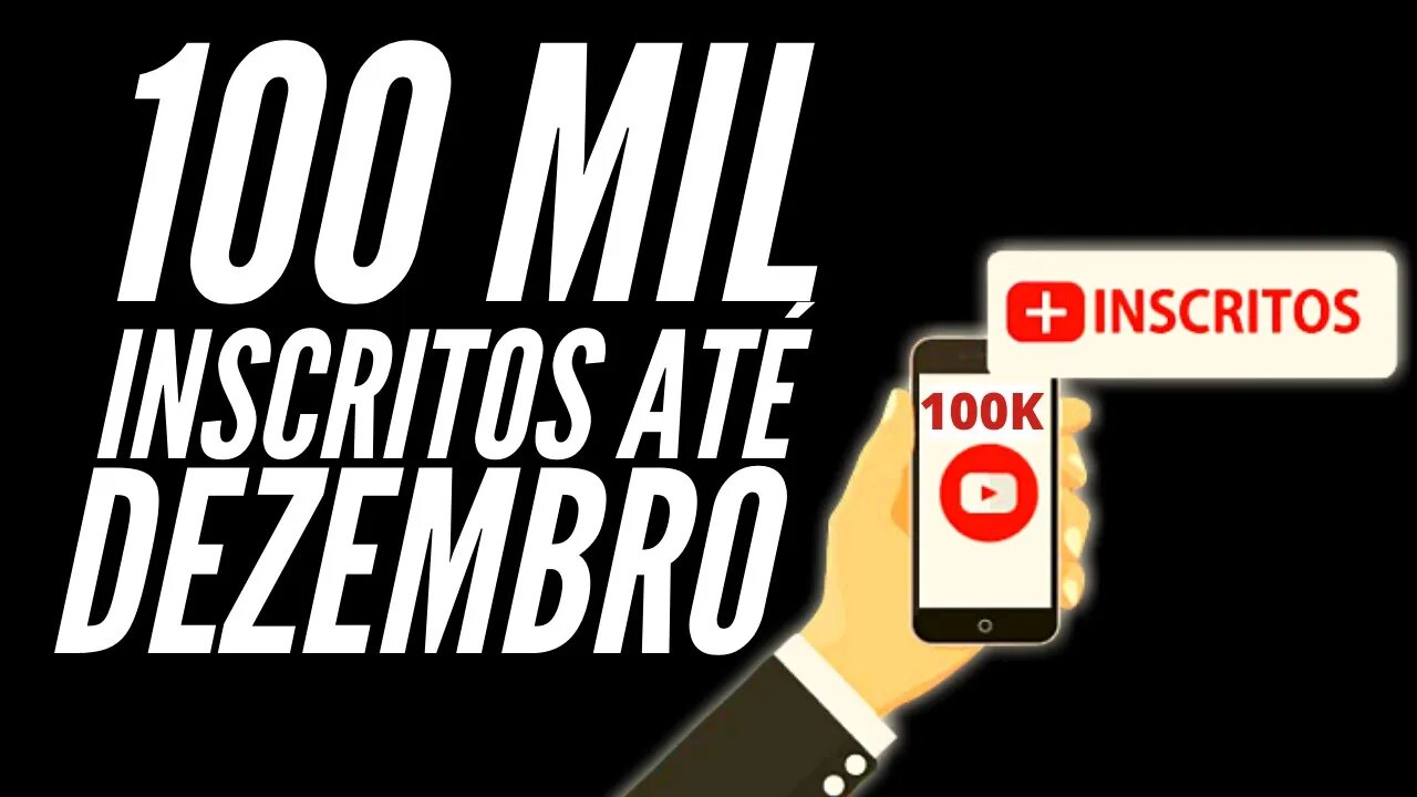 CAMPANHA DOS 100 MIL INSCRITOS!