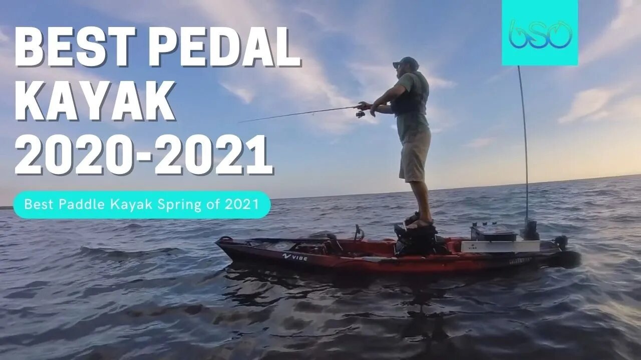 Best Pedal Kayaks (2020-2021)