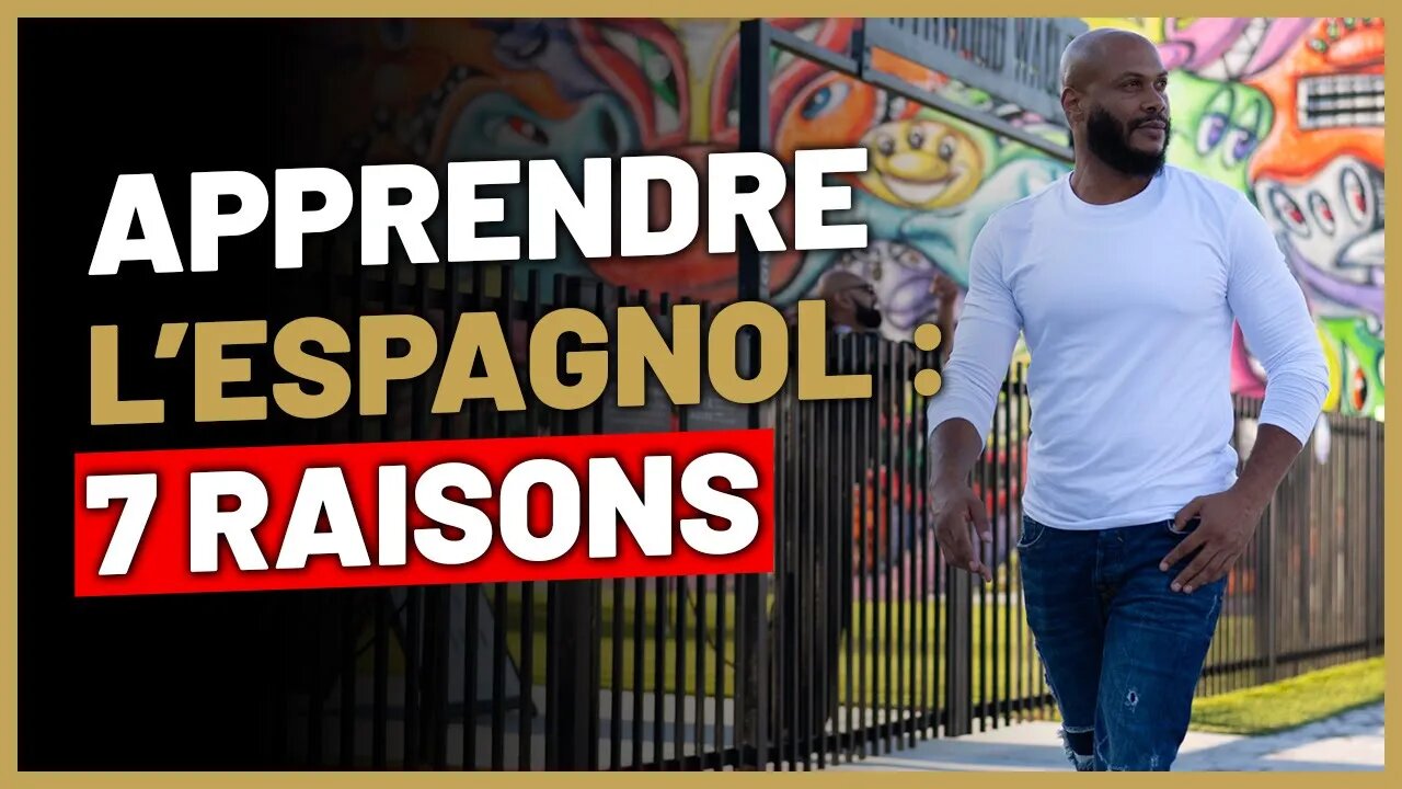 Pourquoi j’apprends l’espagnol : 7 raisons