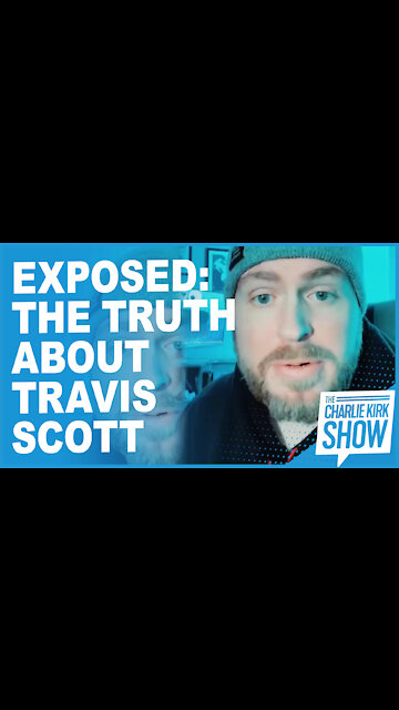 EXPOSED: The Truth About Travis Scott