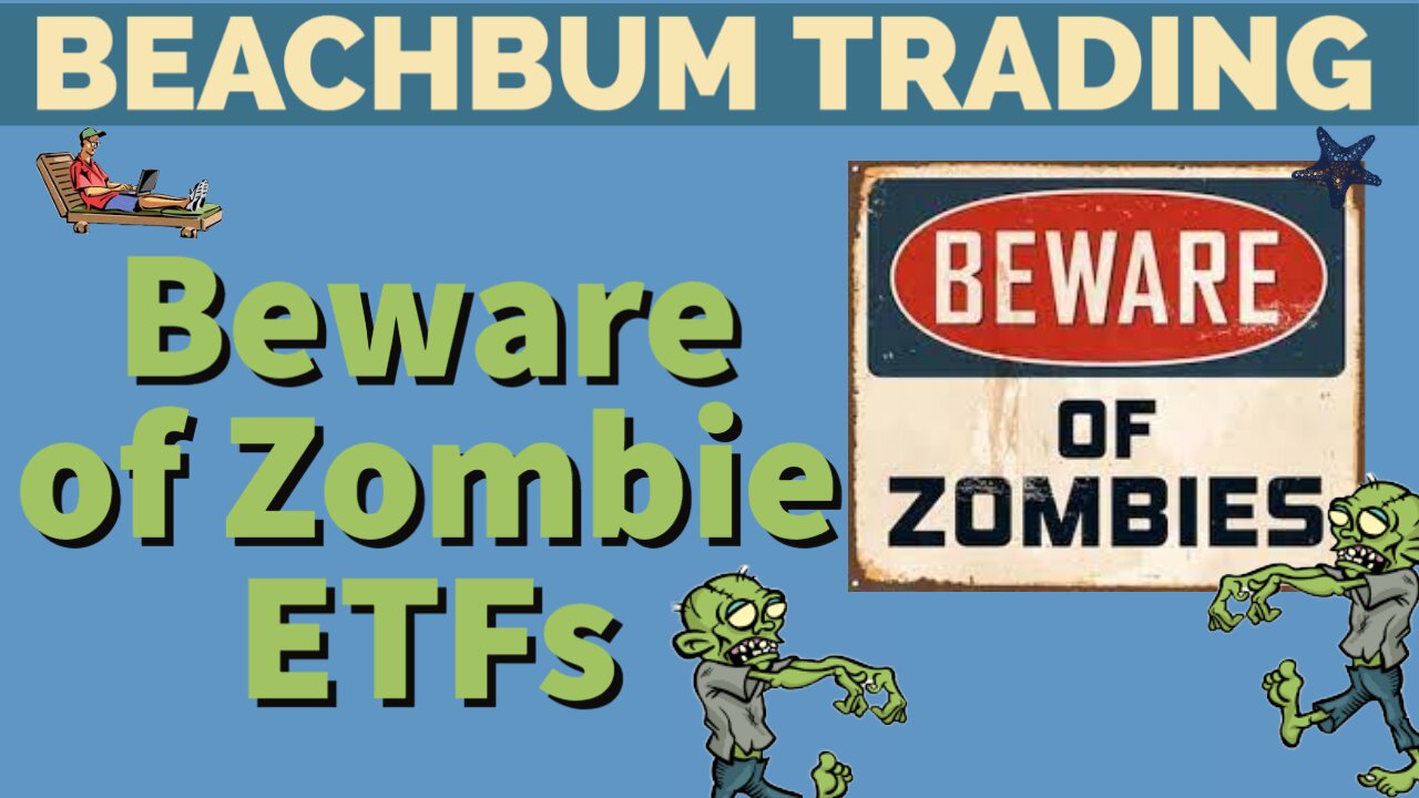 Beware of Zombie ETFs (Exchange-Traded Funds)