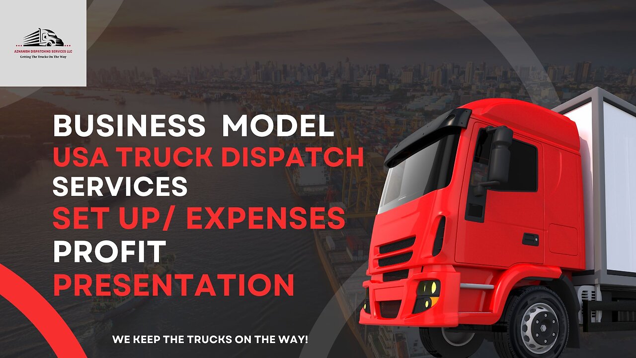 Business Model USA Truck Dispatching Services: SETUP/ Profit/ Expenses