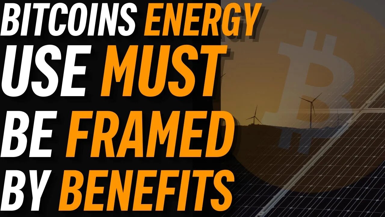 Framing Around Bitcoin Energy Use Is REALLY Bad!!