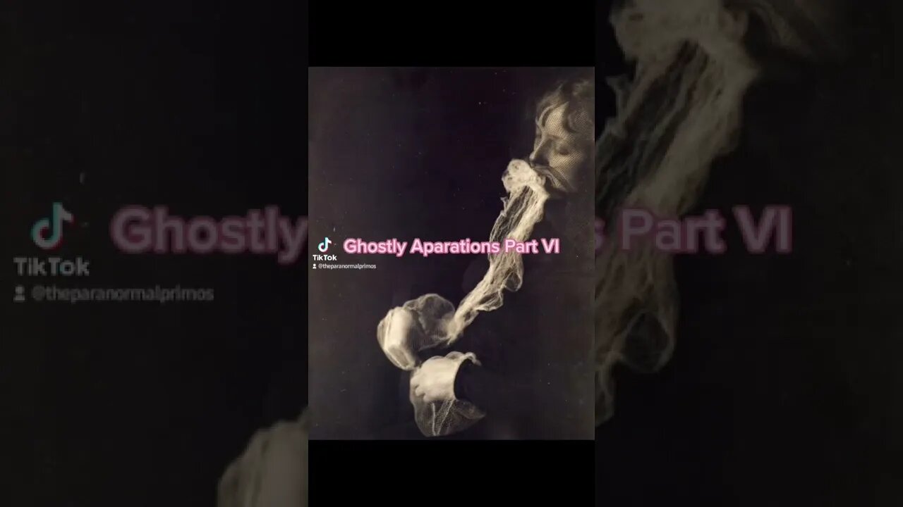 Ghostly Aparations Part VI