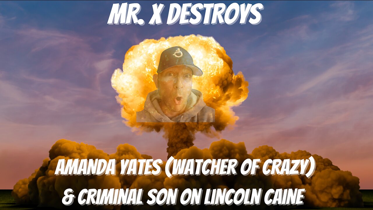 Mr. X Destroys Amanda Yates (Watcher of Crazy) & Criminal Son on LC!!!