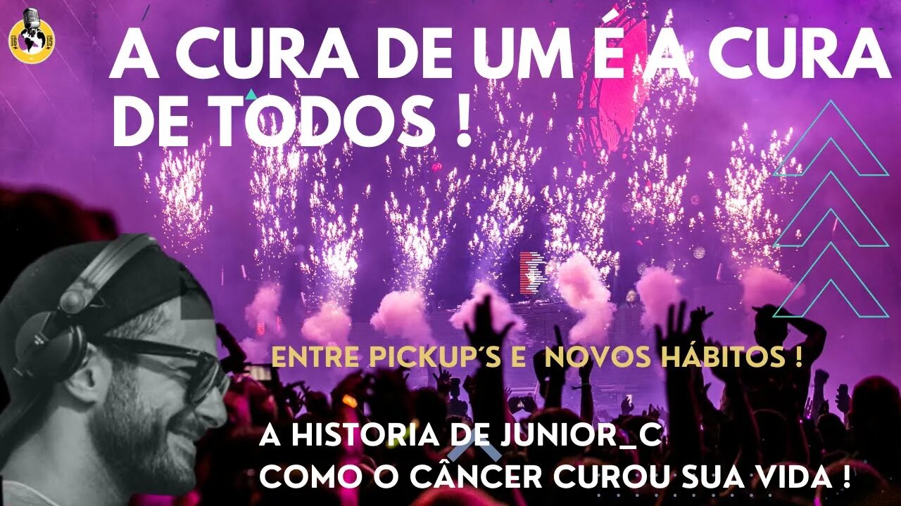 COMO O CANCER CUROU MINHA VIDA ( JUNIOR_C DJ E PRODUTOR ) !