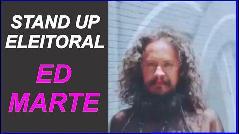 Ed Marte - Stand Up Eleitoral - Paródia